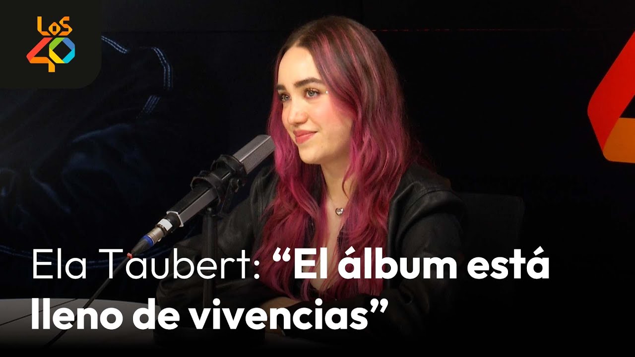 Entrevista a ELA TAUBERT: su PRIMER DISCO + ser como TAYLOR SWIFT + el apoyo de KAROL G | LOS40