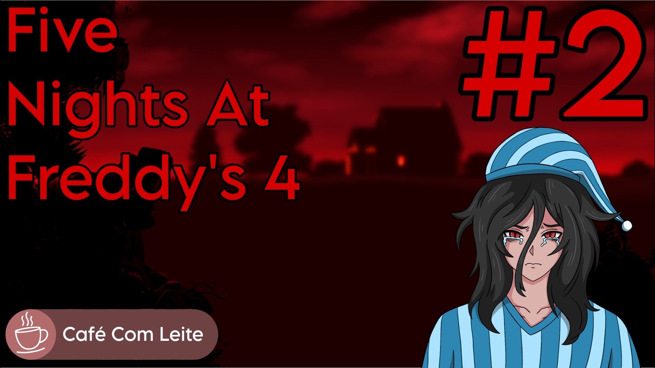 Five Nights At Freddy's 4 (Part 2)
