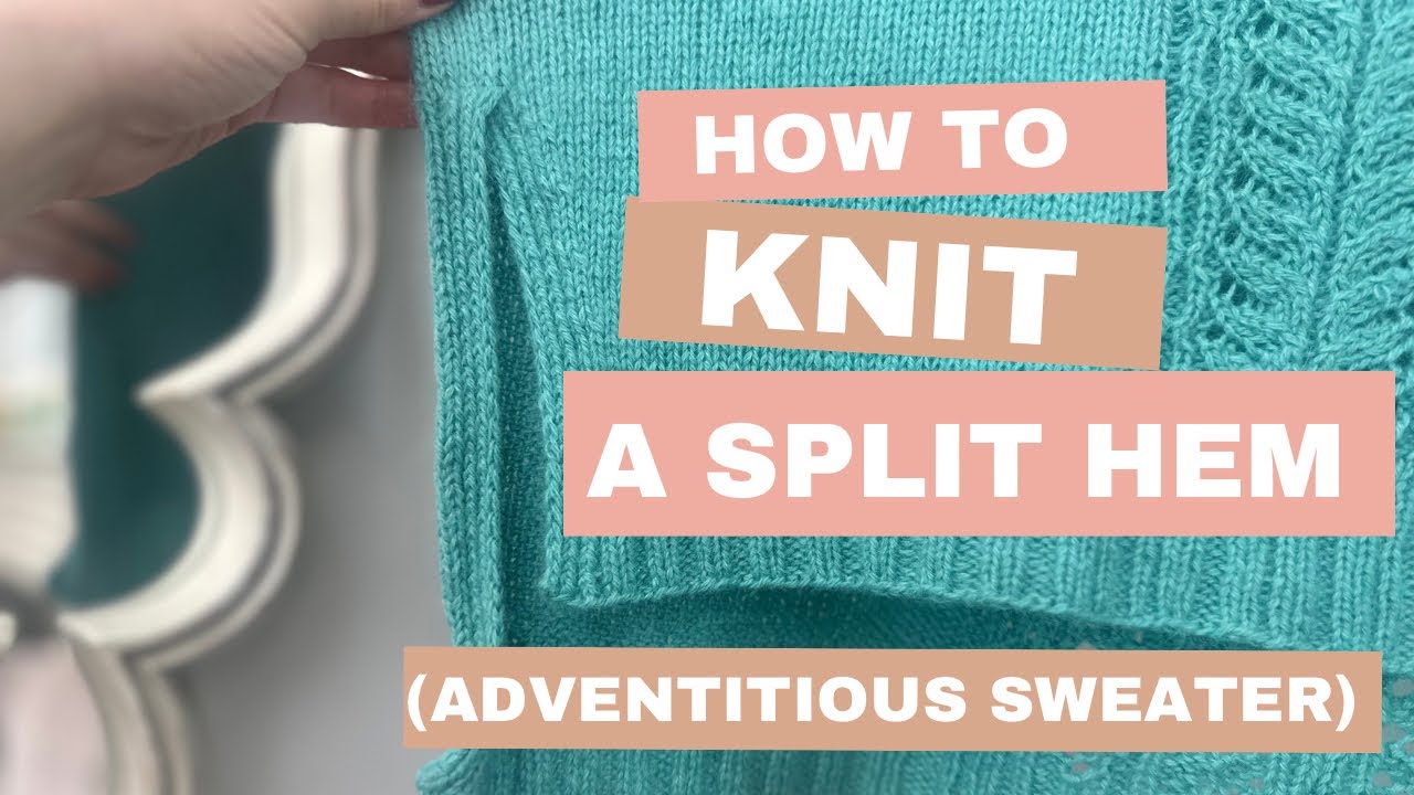 🤔 HOW TO KNIT 🤔 Create a beautiful, neat split hem on your sweater!!
