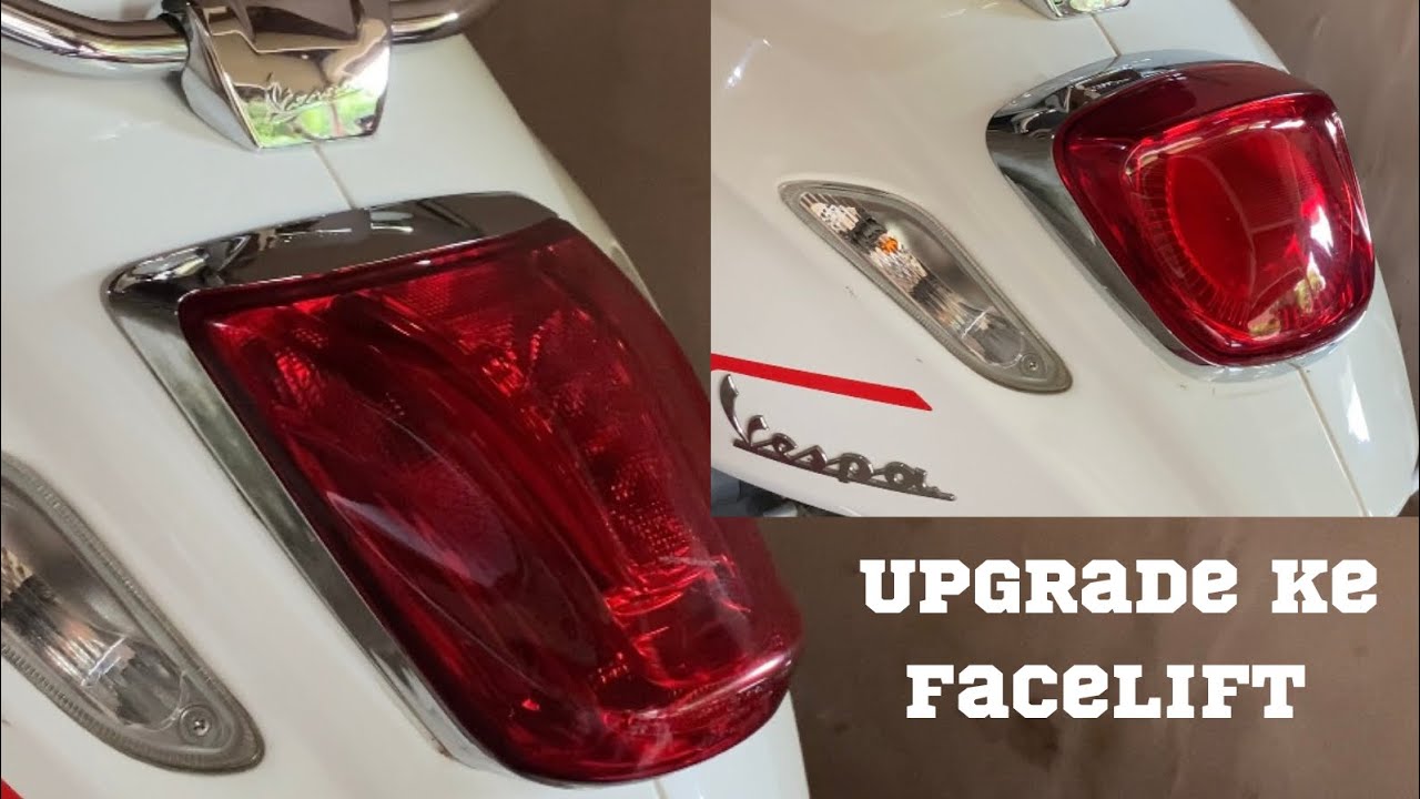 Cara Mengganti Lampu Stoplamp Belakang Vespa Matic dan Upgrade Ke Facelift