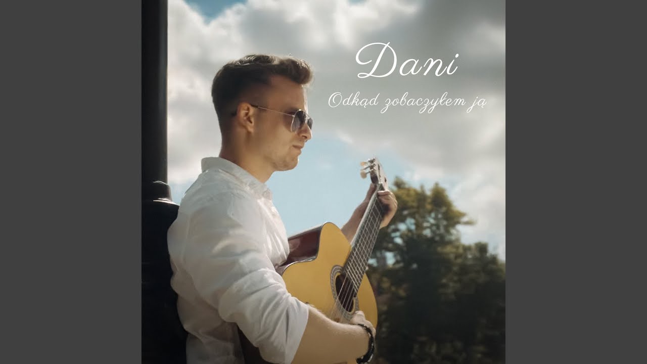 Odkąd zobaczyłem ją