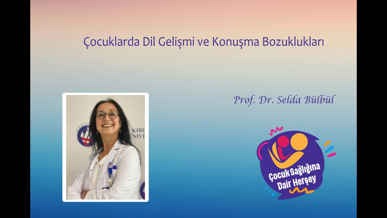Çocuklarda Dil Gelişimi ve Konuşma Bozuklukları