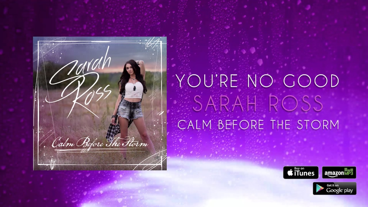Sarah Ross - You're No Good