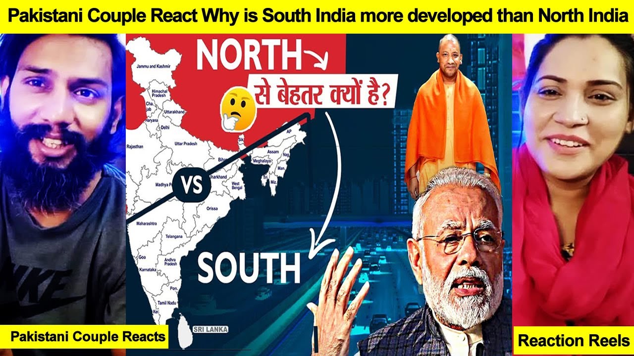 Pakistani Couple Reacts Why is South India more developed than North India