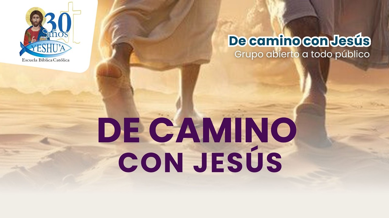 De camino con Jesús- Grupo de camino con Jesús- Teólogo Juan David Henao
