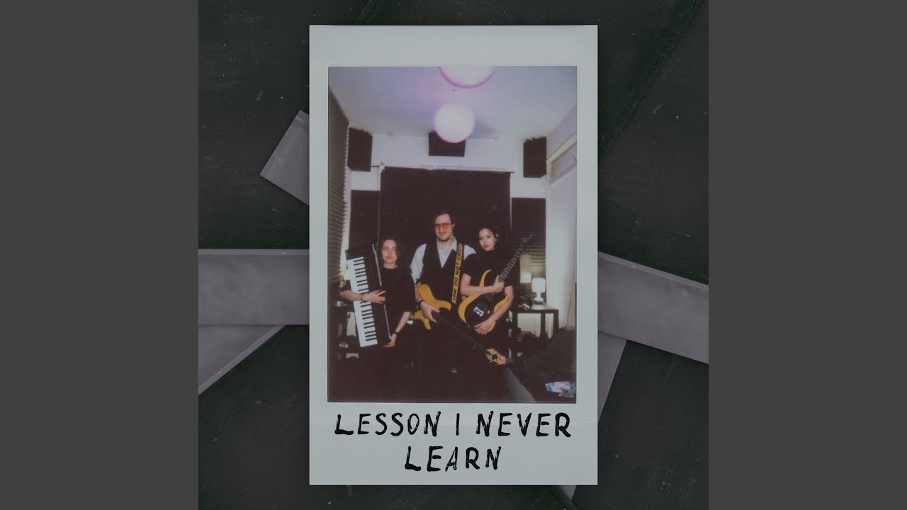 Lesson I Never Learn