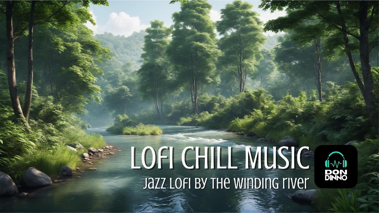 Jazz Lofi By The Winding River || Lofi Chill Music for deep focus, study, work and relaxing #2608