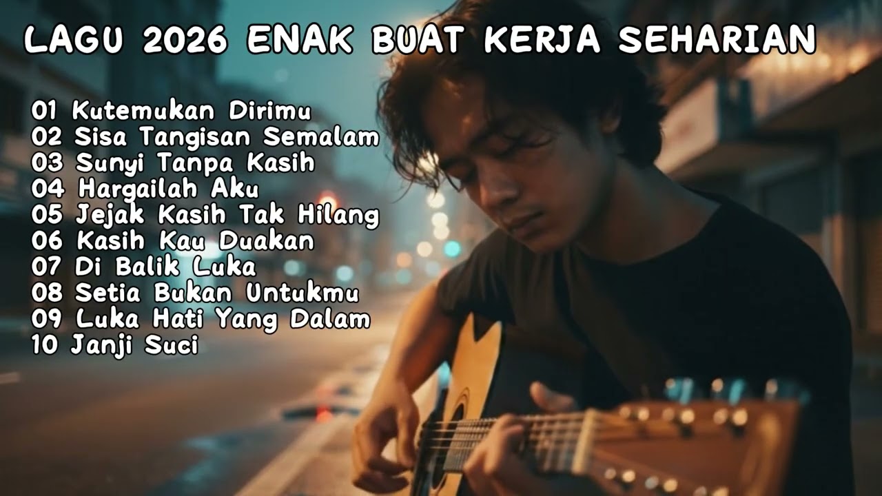 LAGU SANTAI BUAT TEMAN KERJA 2026 | FULL ALBUM SLOW ROCK & GALAU, MELLOW - Kutemukan Dirimu