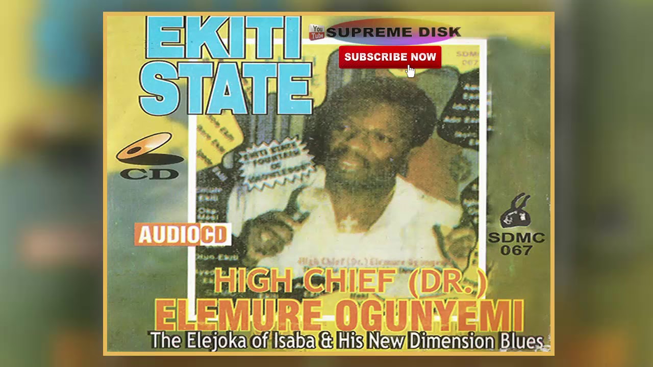 YORUBA MUSIC►High Chief Dr Elemure Ogunyemi - Ekiti State (Full Album)