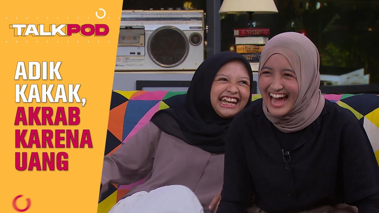 UANG JADI HAL YANG BIKIN ADIK BERKAKAK INI MAKIN AKRAB - TALKPOD