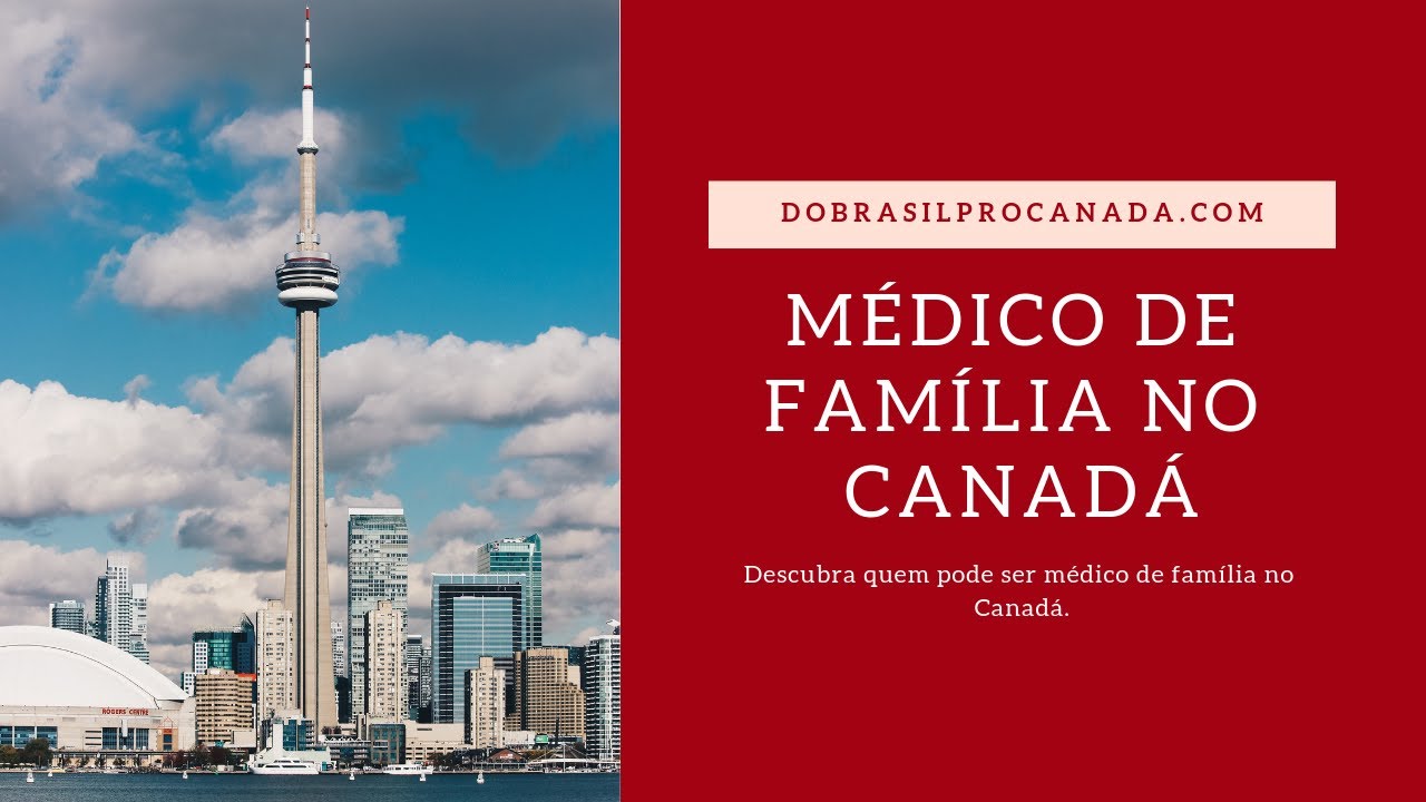 Como ser Médico de Família no Canadá?