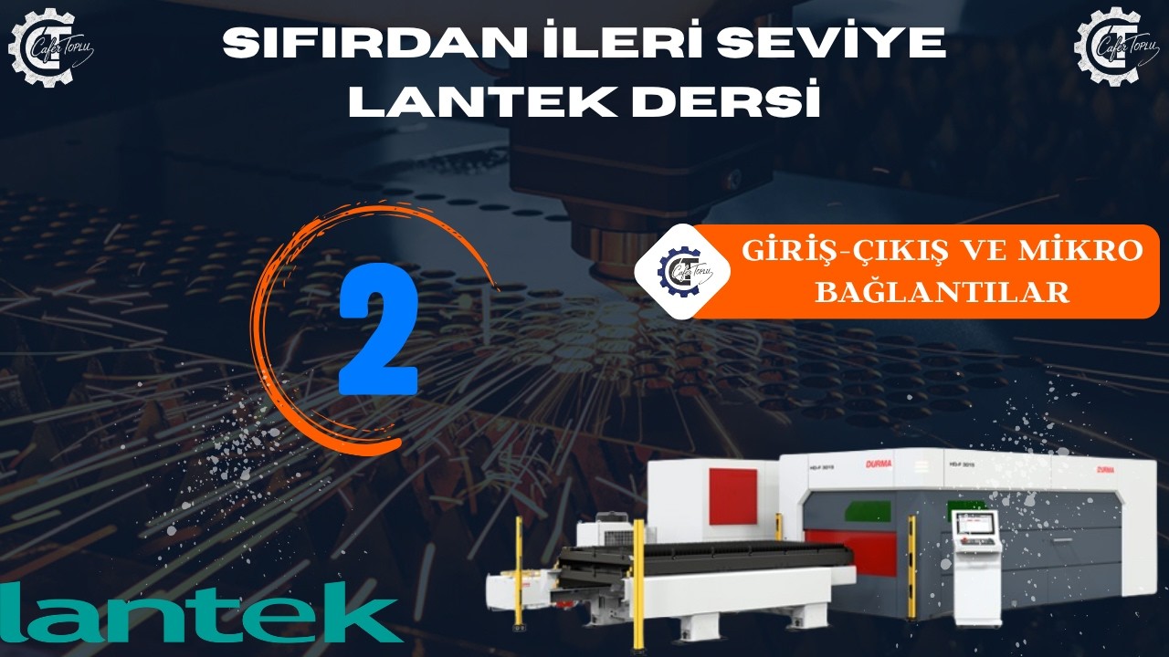 SIFIRDAN İLERİ DÜZEY LANTEK GİRİŞ,ÇIKIŞ VE MİKRO BAĞLANTILAR DERSİ 2