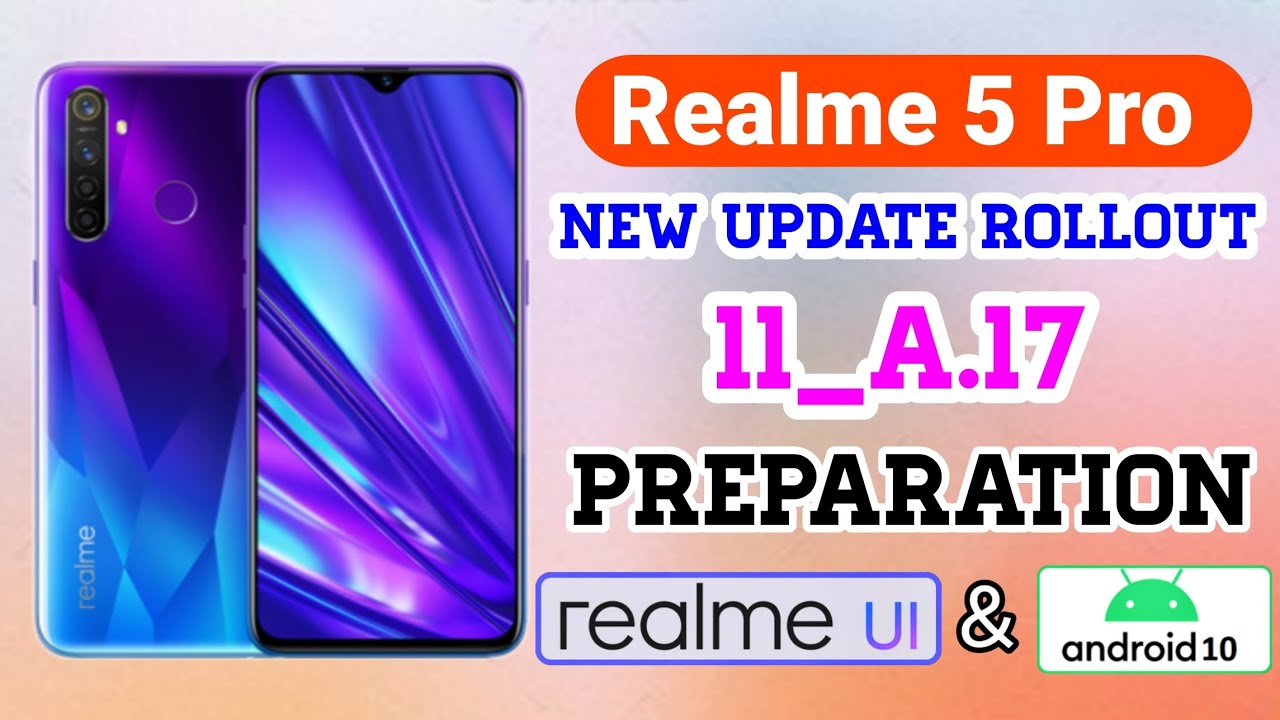 Realme 5 Pro New update A.17 Rolling Out | Realme UI & Android 10 Coming soon