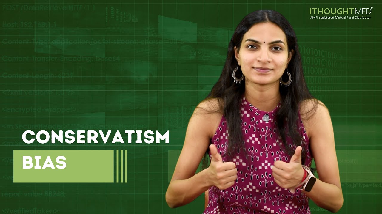 Conservatism Bias  | ithoughtmfd
