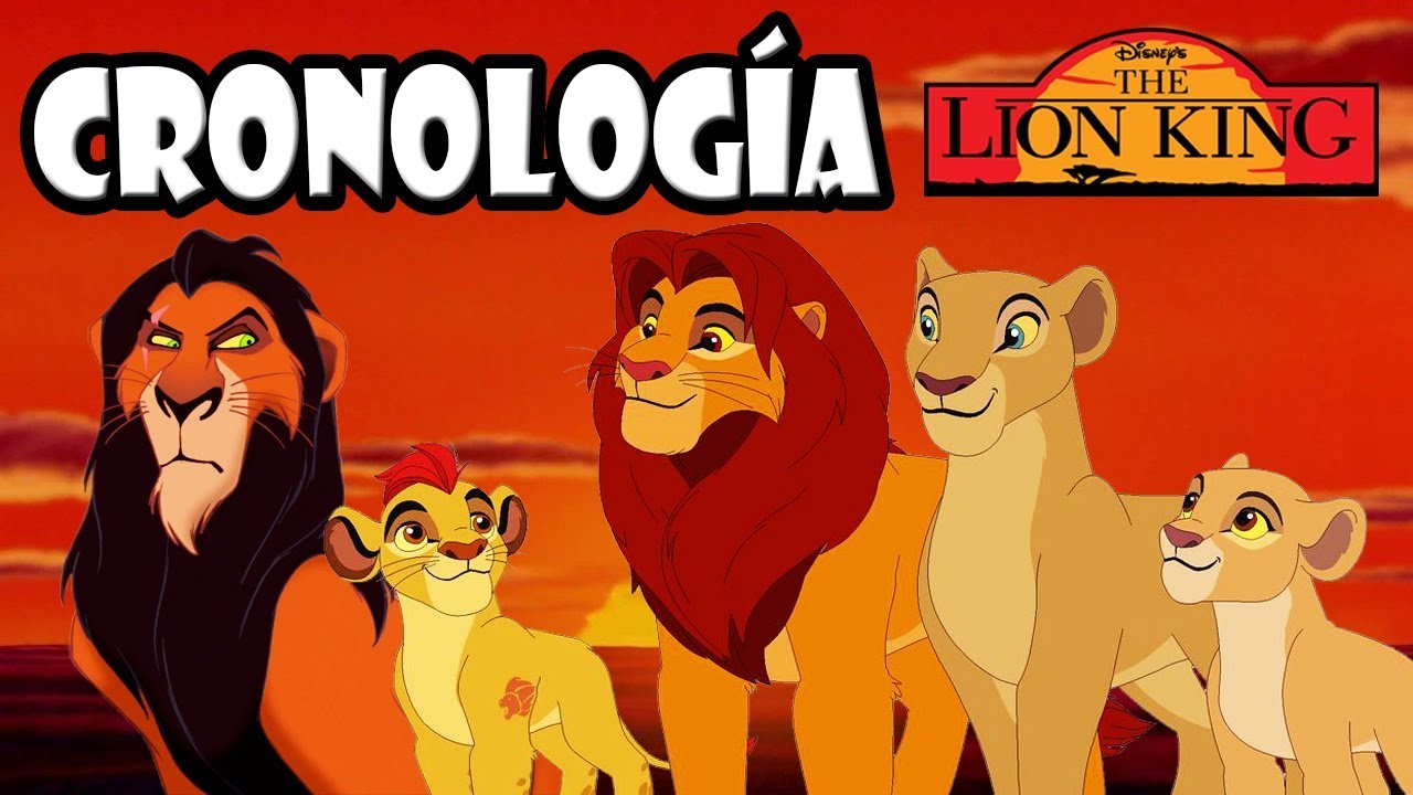 CRONOLOGÍA DE EL REY LEÓN [1994-2019]