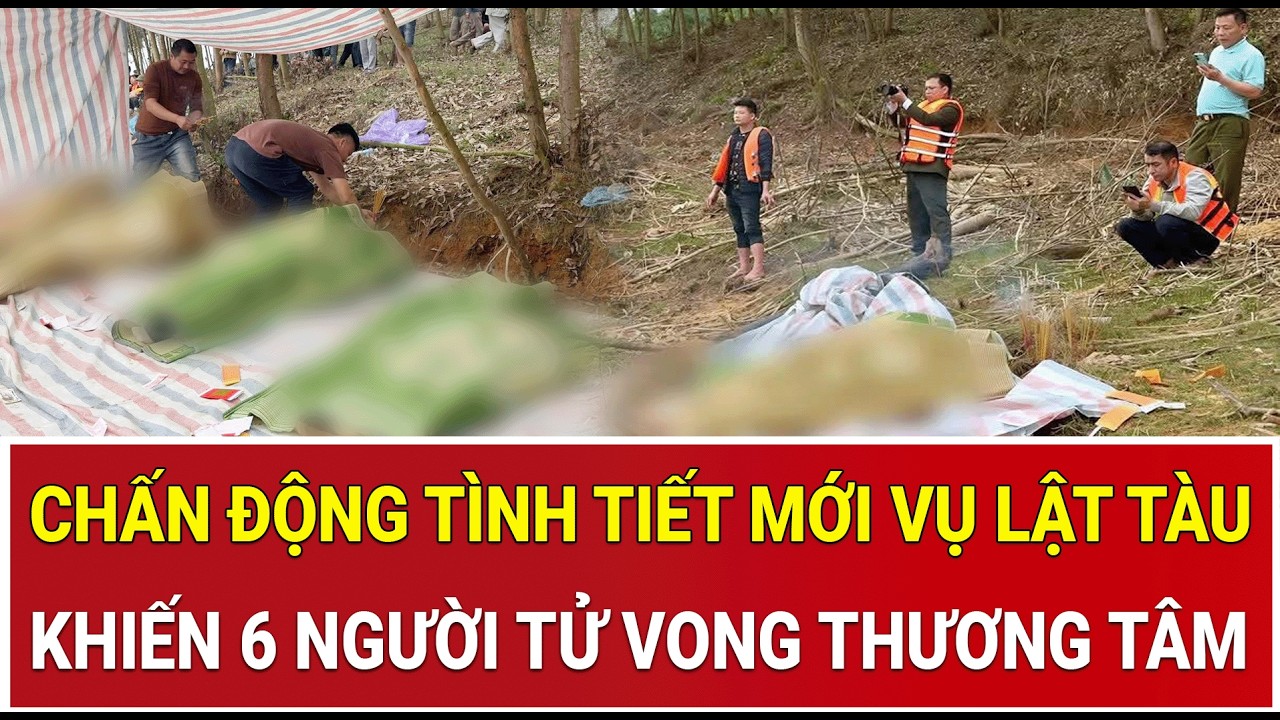 Chấn động tình tiết mới vụ lật tàu trên hồ Thác Bà khiến 6 người tử vong thương tâm