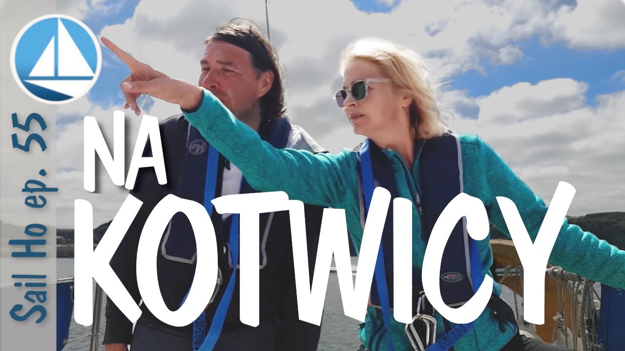 Pierwszy raz na kotwicy. Co robić? Kotwiczenie na morzu. Żeglarstwo morskie. Sailing, odc. 55