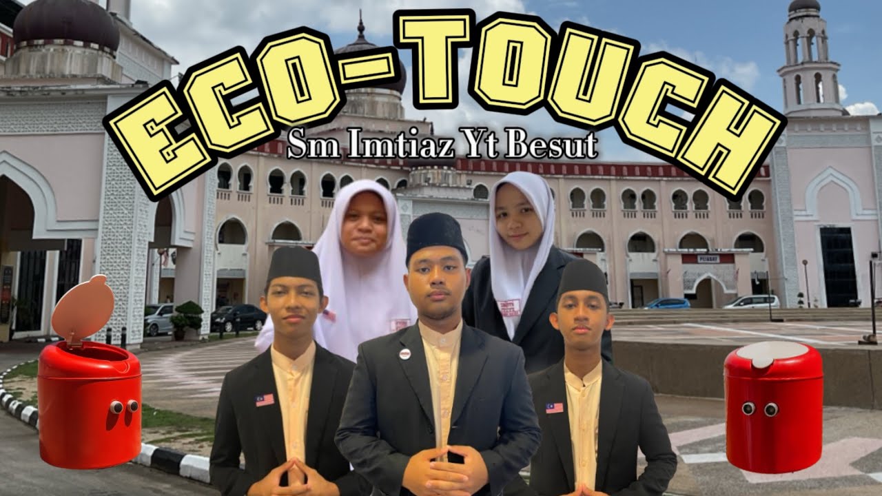 ECO-TOUCH ☘️ [SM IMTIAZ YT BESUT] | WSDG 2025 🧩