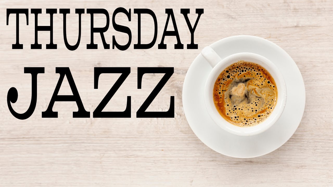 Thursday Coffee JAZZ Music - Tender Piano JAZZ Playlist For Morning,Work,Study
