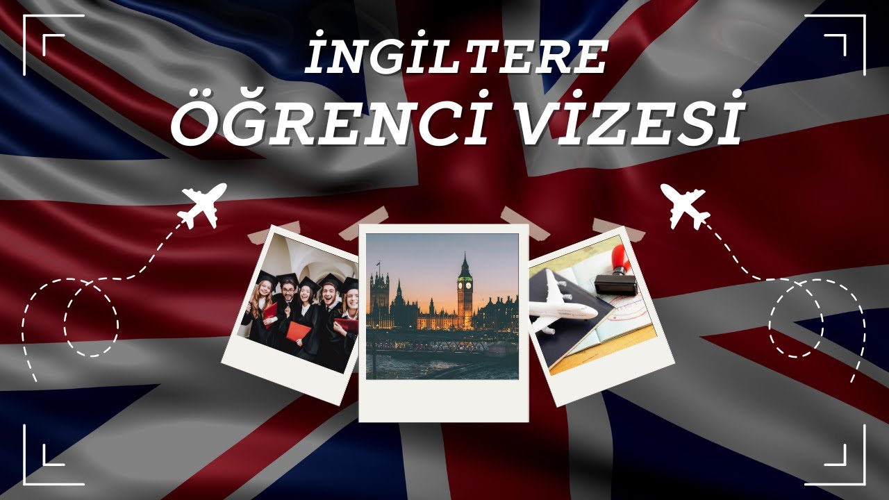 İngiltere Öğrenci Vizesi 