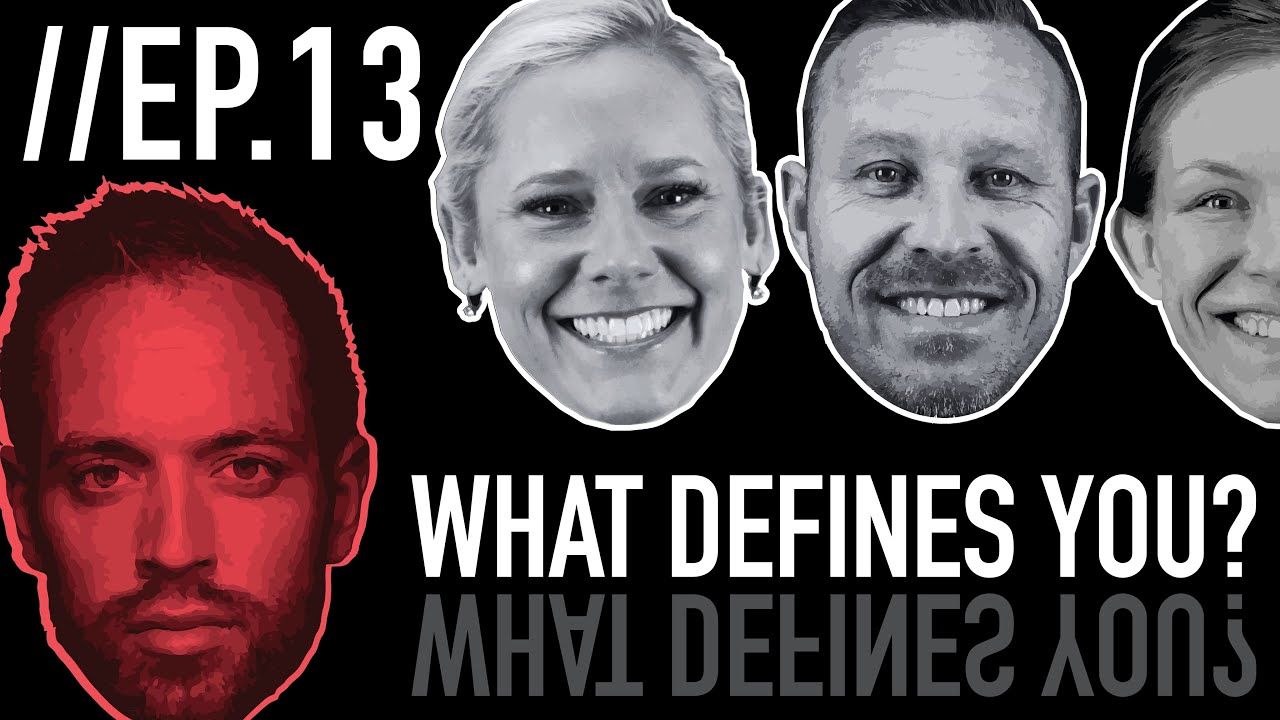 Episode 13: What Defines You?