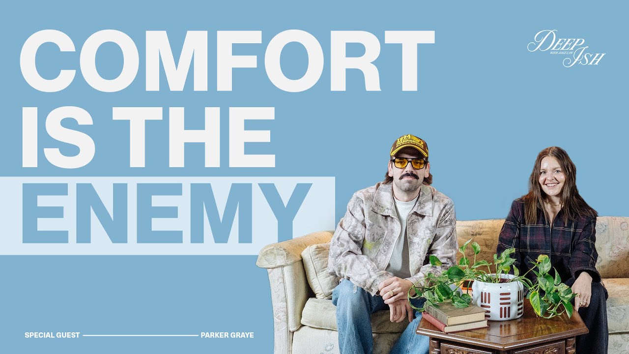 Parker Graye | Comfort is the Enemy