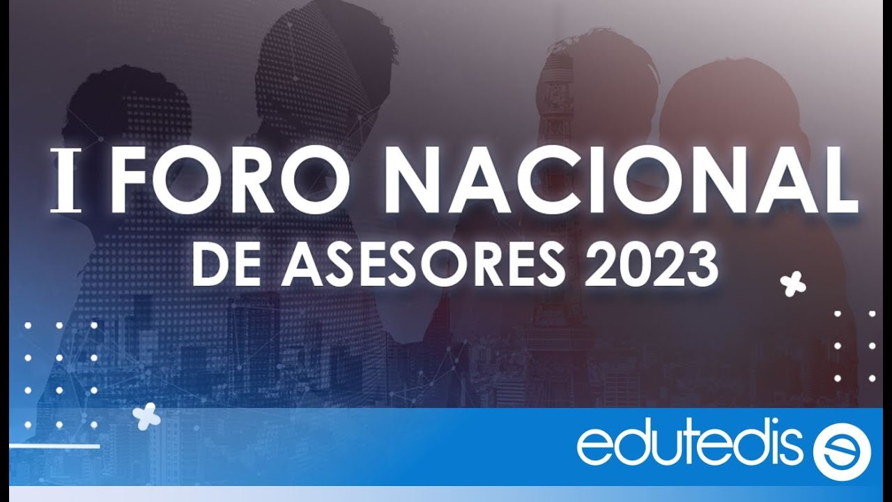 🔵  I FORO NACIONAL DE ASESORES 2023