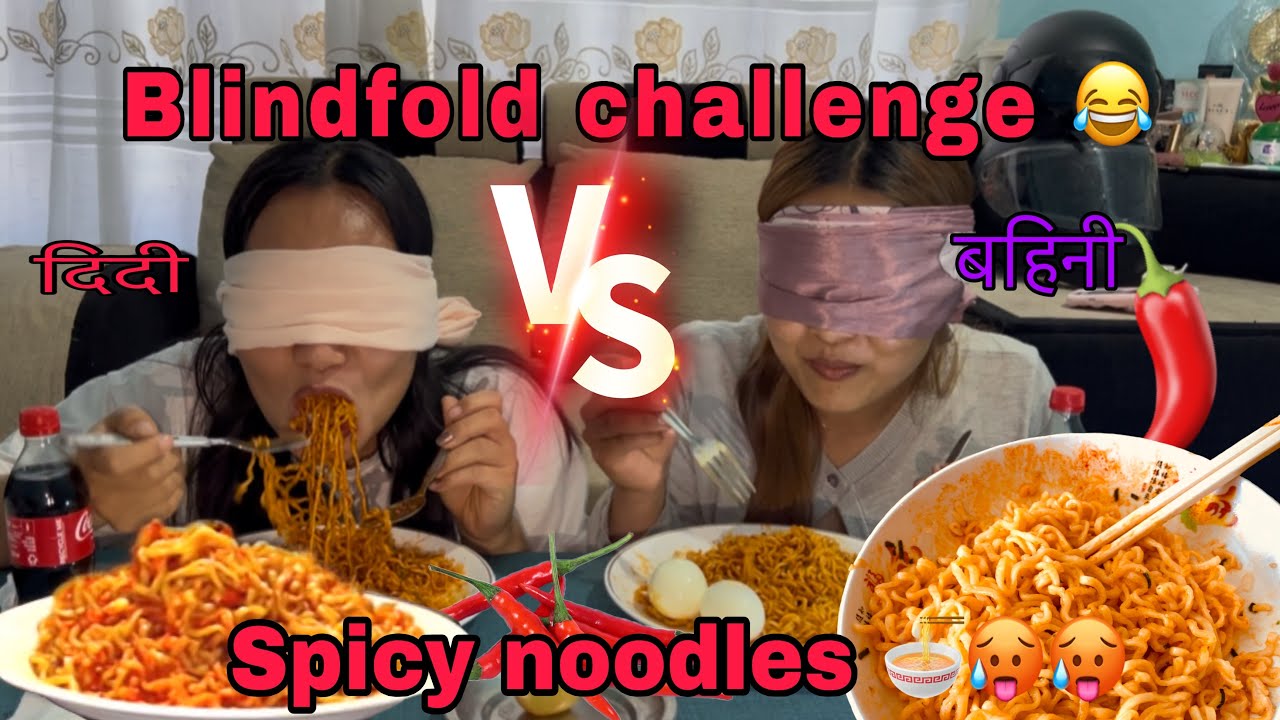 BLINDFOLD SPICY 🌶️ 🥵NOODLES CHALLENGE |||VOMITING JHANDAI BHAYO🤮🤮🤮@Samikshyarai1233 