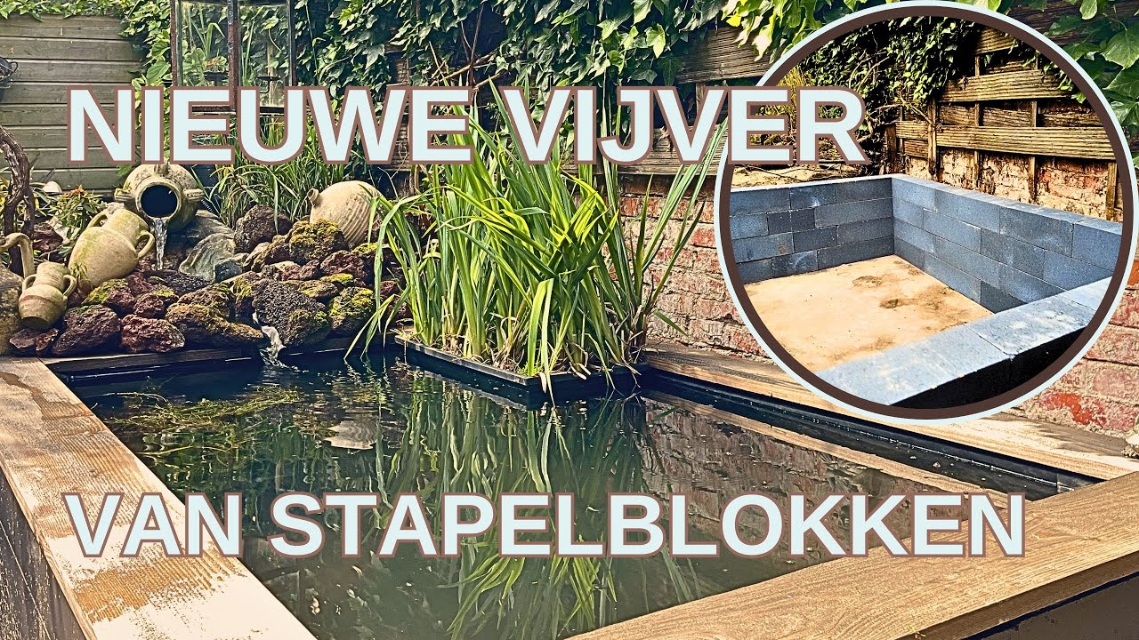 NIEUWE VIJVER gemaakt van STAPELBLOKKEN