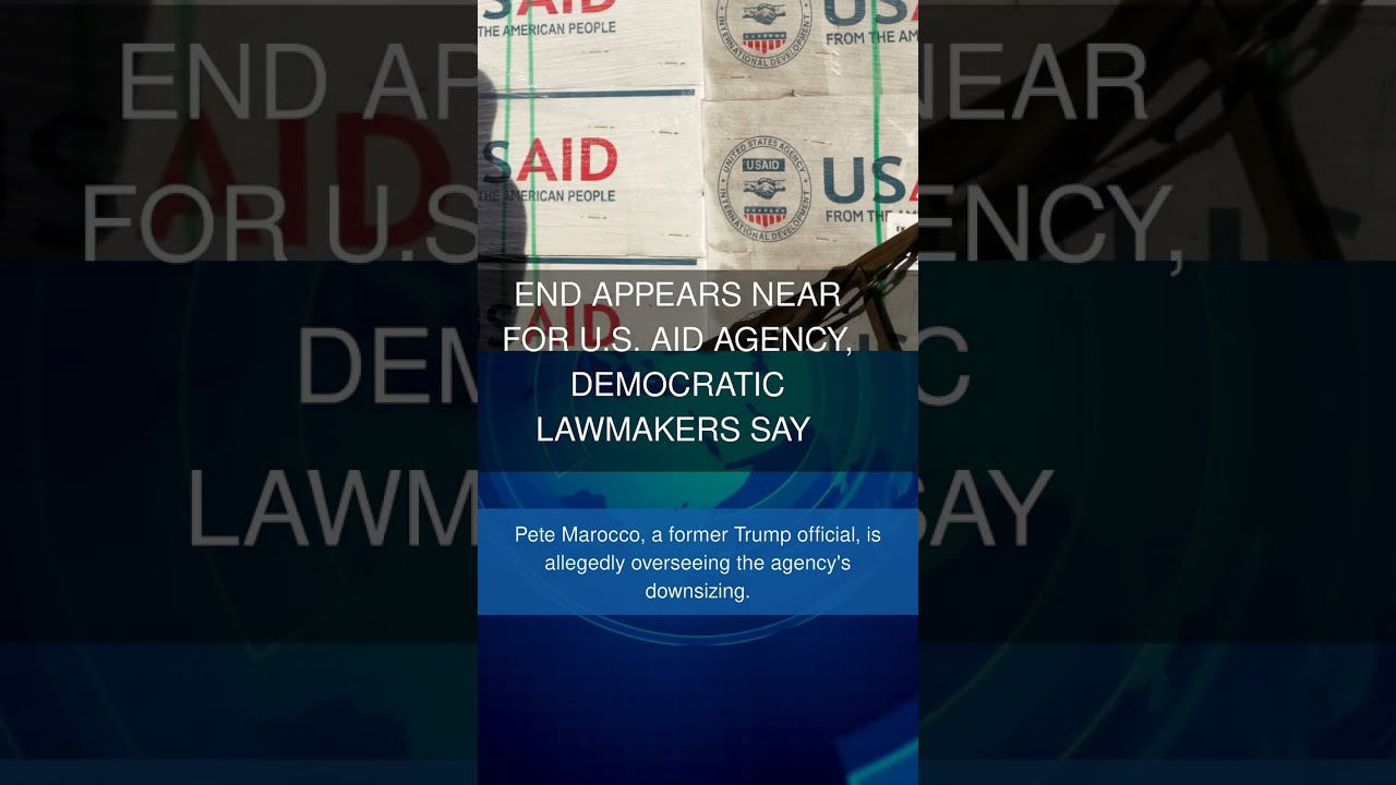 End Appears Near for U.S. Aid Agency Democratic Lawmakers Say
