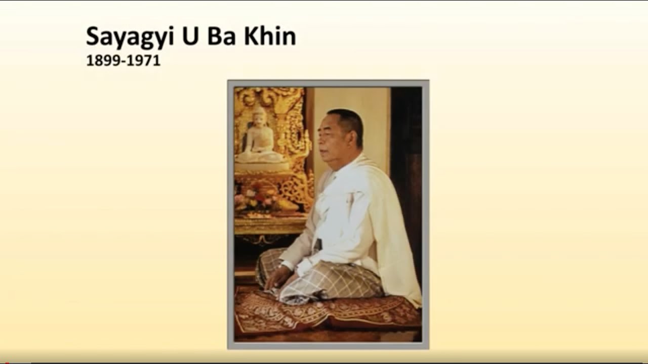 Sayagyi U Ba Khin: a talk by Patrick Given-Wilson