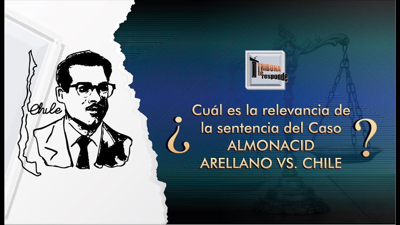 Sentencia Almonacid Arellano vs. Chile: Relevancia  - TTR 449