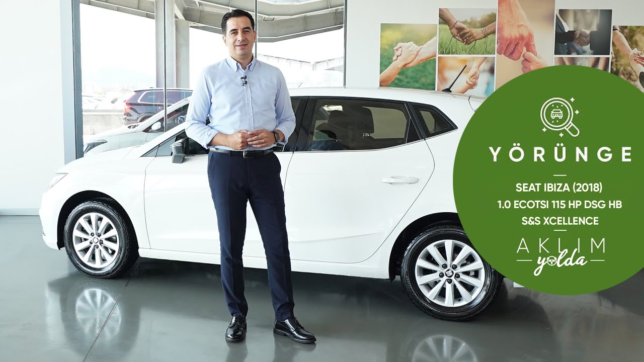 Yörünge – Seat Ibiza 1.0 ECOTSI 115HP DSG S&S Xcellence (2018) İnceleme | Aklım Yolda