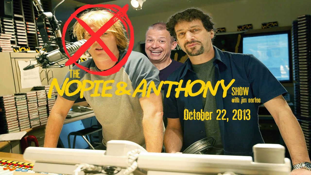 The Opie and Anthony Show - October 22, 2013 (Nopie) (Full Show)