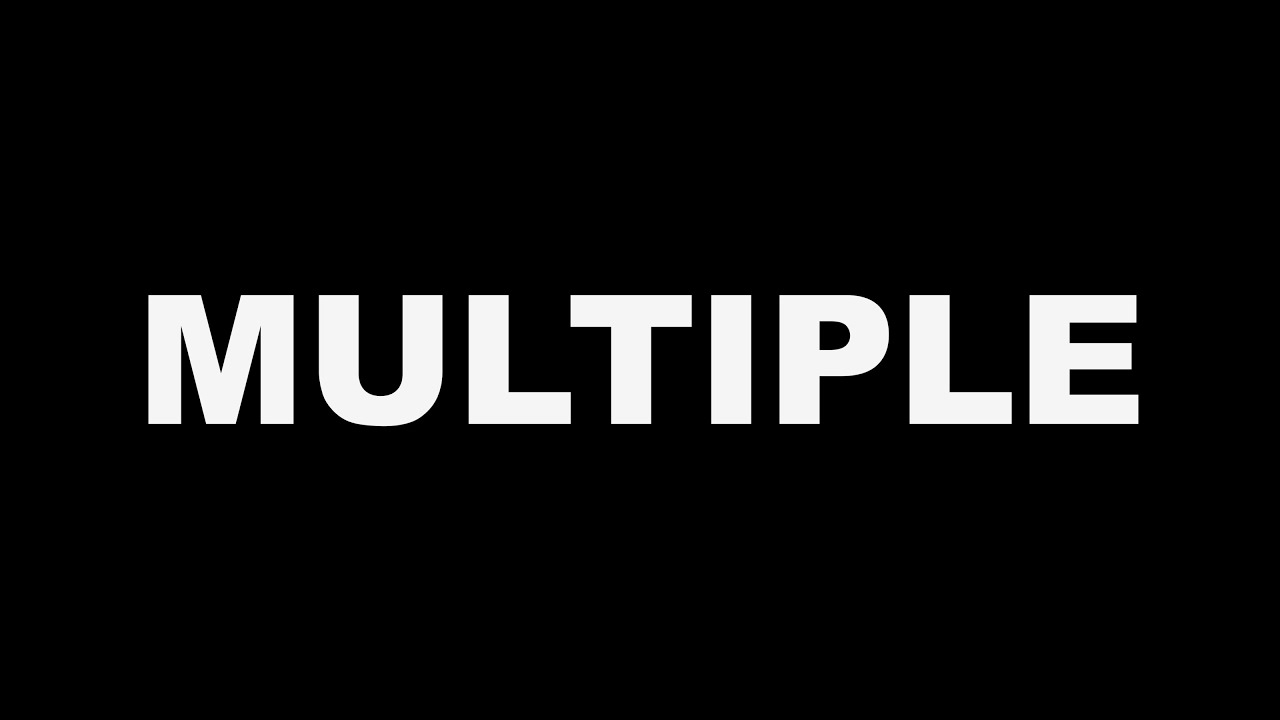 MULTIPLE