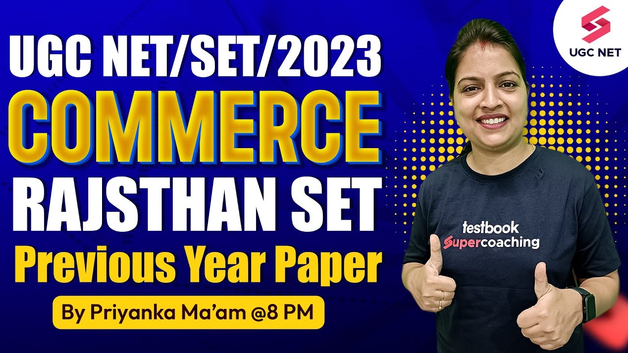 UGC NET/SET Commerce 2023 | RAJASTHAN SET | Previous Year Paper | Priyanka Mam #testbookugcnet