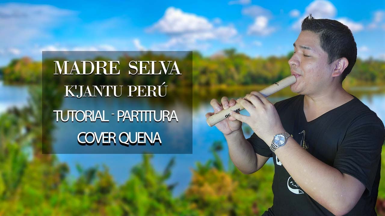 Madre Selva Quena - Tutorial Partitura