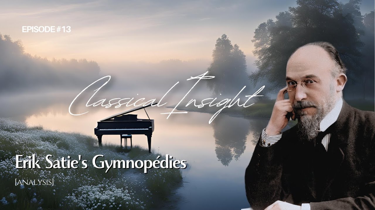 Erik Satie’s Gymnopédies Explained: In-Depth Classical Insight & Music Analysis