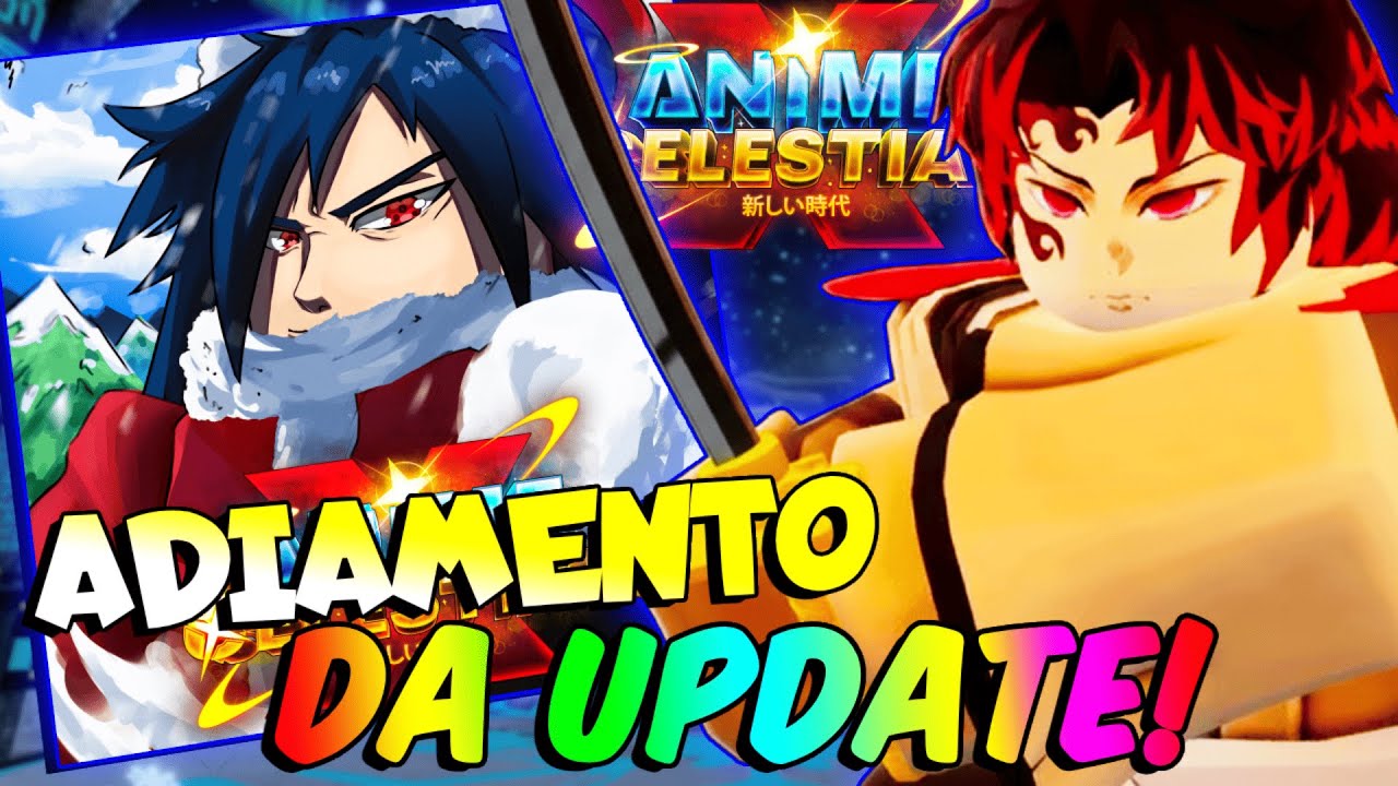 NOVIDADES SOBRE O ADIAMENTO DA UPDATE DE NATAL E PEGUEI OUTRO CELESTIAL NO ANIME CELESTIAL X! ROBLOX