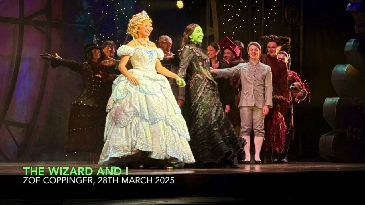 Zoe Coppinger - The Wizard and I | WICKED Singapore | 28th March 2025