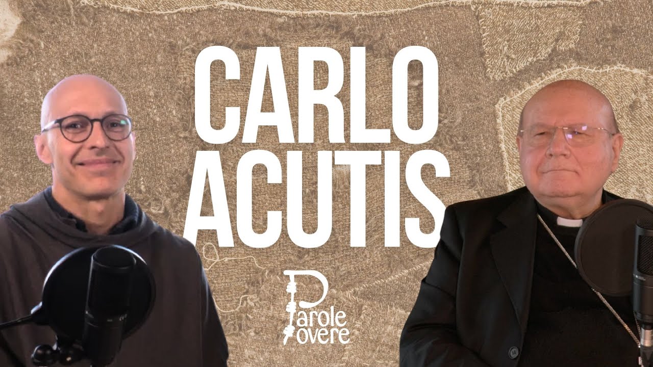 Ep.18: mons. Domenico Sorrentino, Carlo: il primo santo millennial! - Parole Povere