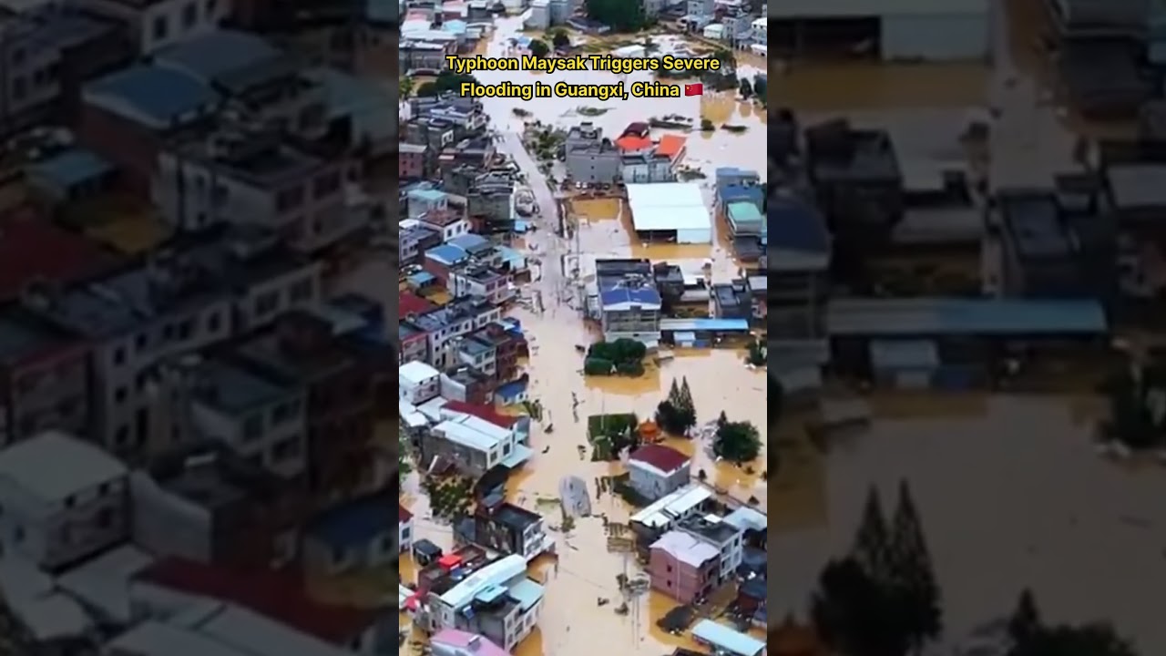 China Flood Disaster: Typhoon Maysak Triggers Severe Flooding in Guangxi