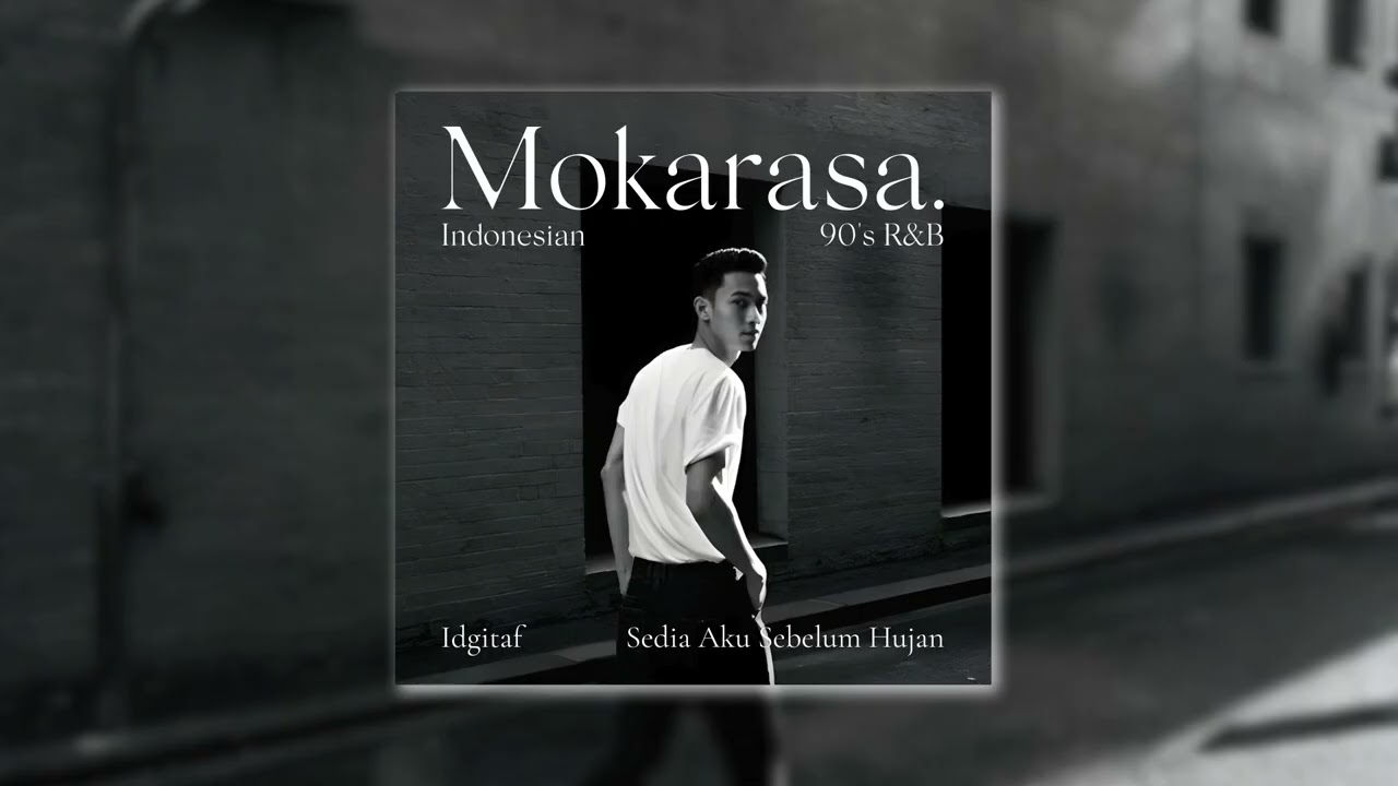 Idgitaf - Sedia Aku Sebelum Hujan R&B Cover | Mokarasa.
