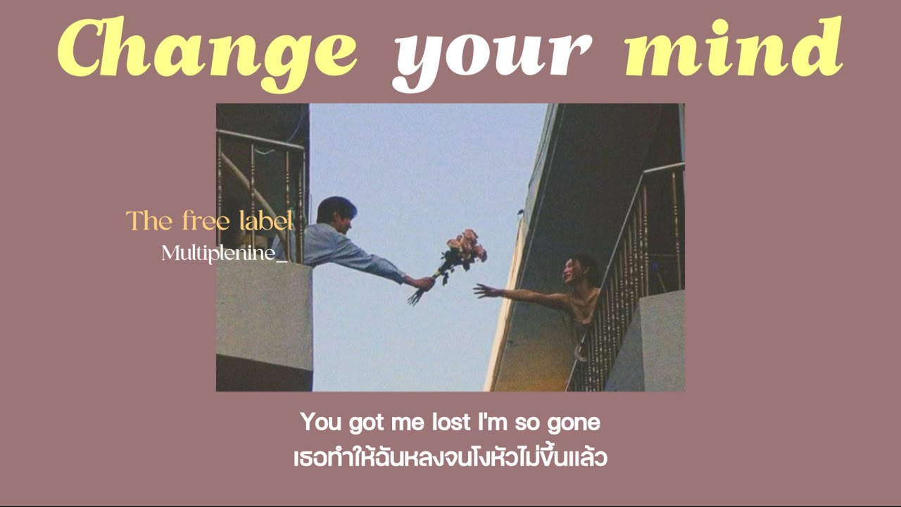 [THAISUB] Change your mind - The free label แปลไทย