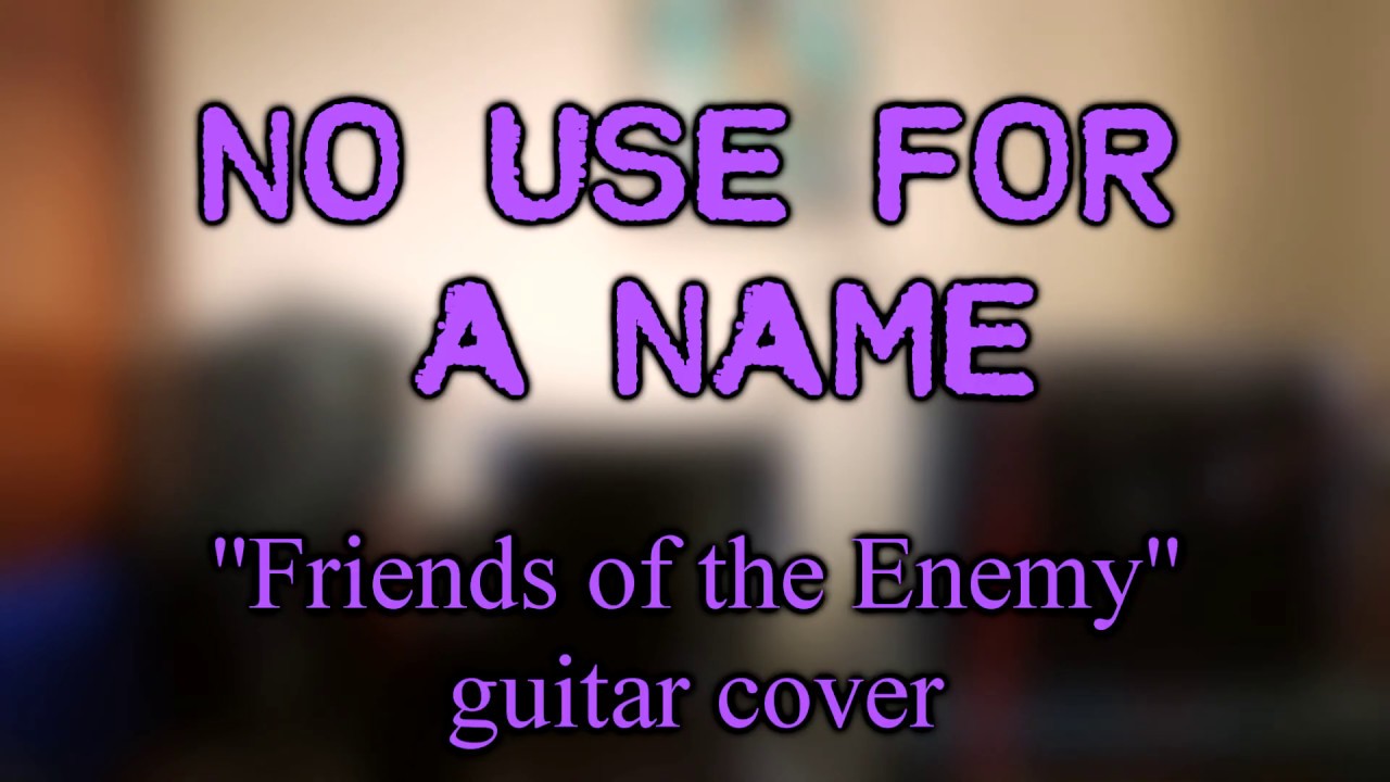 No Use For A Name - Friends Of The Enemy (Guitar Cover)