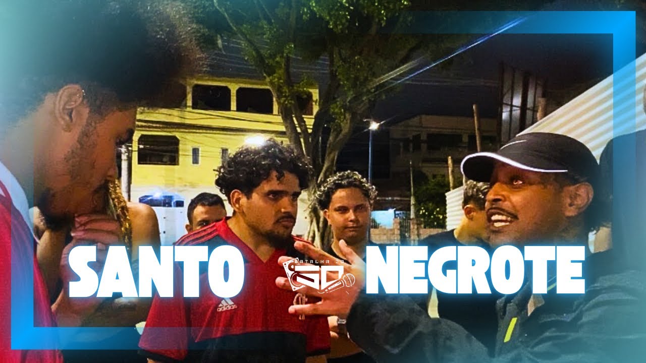 (GRANDE FINAL 🔥)NEGROTE X SANTO | FINAL | 14&ordf; EDI&Ccedil;&Atilde;O | BATALHA DO SD