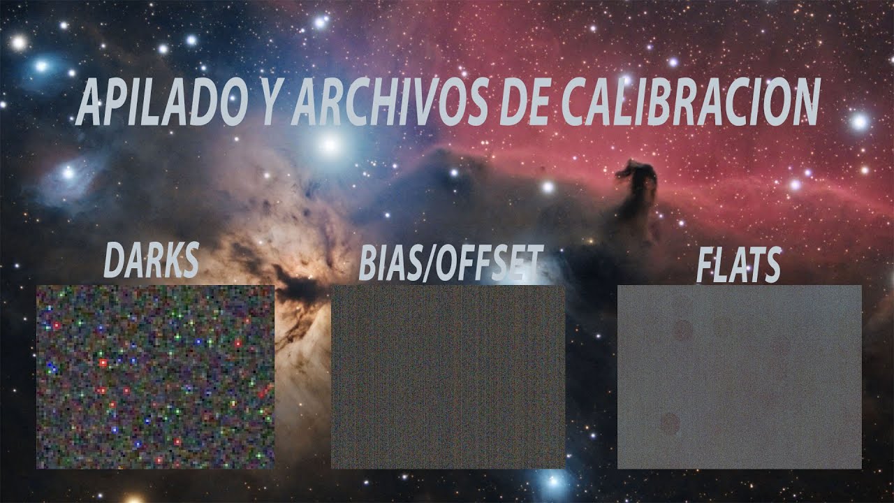 Apilado y archivos de Calibración - Astrofotografia