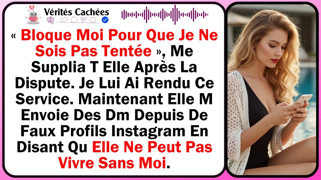 « Bloque Moi Pour Que Je Ne Sois Pas Tentée », Me Supplia T Elle Après La Dispute. Je Lui Ai Rendu..