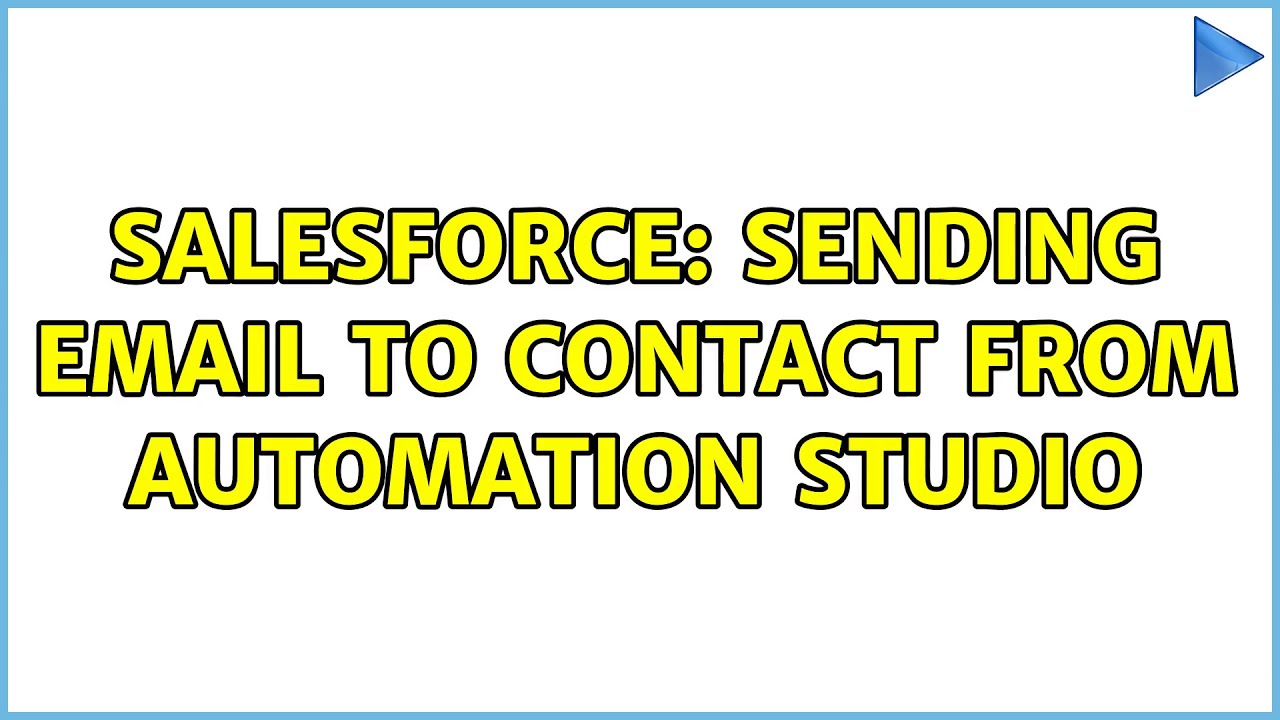 Salesforce: Sending email to contact from automation studio