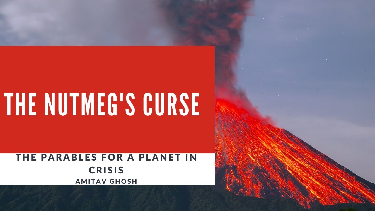 THE NUTMEG'S CURSE: PARABLES FOR A PLANET IN CRISIS